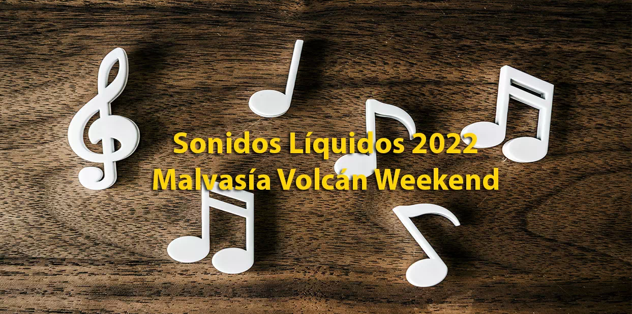 Sonidos Líquidos 2022 - Malvasía Volcán Weekend